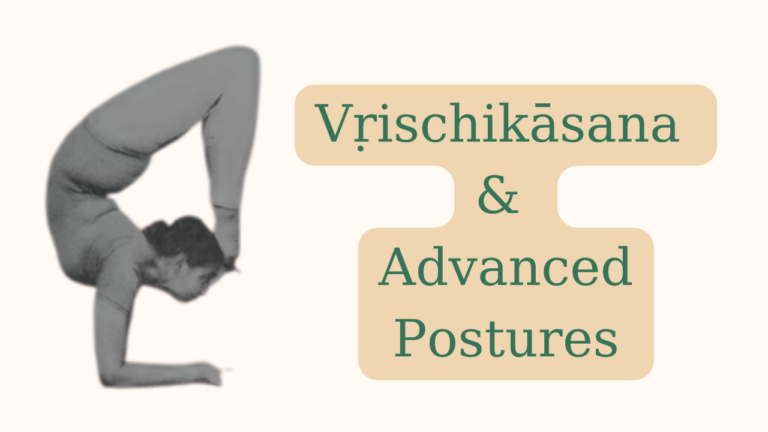 Vṛischikāsana and Advanced postures